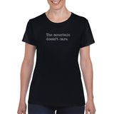 The mountain doesn't care Ladies- Black