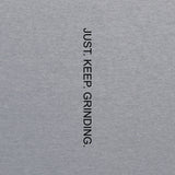 Just Keep Grinding Triblend - Athletic Grey